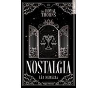 The Royal Thorns - Tome 02: Nostalgia