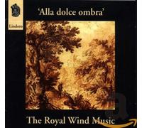 The Royal Wind Music - Alla Dolce Ombra [Import]
