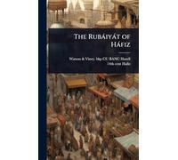 The Rubàiyàt of Hàfiz