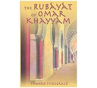 The Rubayat Of Omar Khayyam