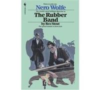 The Rubber Band Rex Stout (Auteur)