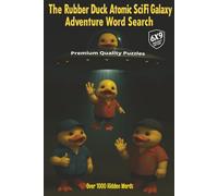 The Rubber Duck Atomic SciFi Galaxy Adventure: Pocket Edition funny sci fi word search puzzles with alien bleeps blips and zany space chaos over 1000 hidden words for relaxed armchair adve