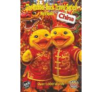 The Rubber Duck Travel Series: China: Discover China one word at a time on your word search journey featuring ancient and modern culture, food, everyday life in a challenge of over 1,000 richer words