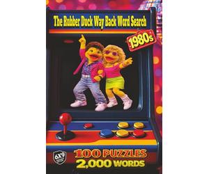 The Rubber Duck Way Back Word Search: 1980s: 100 Puzzles and 2,000 Words That Take You Back to the 1980s with the Sound of Arcade games, the beat of the music video and the Rise of Early Computers