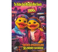 The Rubber Duck Way Back Word Search: 1990s: 100 Puzzles and 2,000 Words to Find from 1990s Music, TV Shows, Fashion Trends, Video Games, Arcade Games, Mixtapes, CDs, Early Internet and Pop Culture