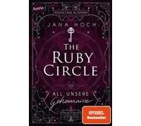 The Ruby Circle (1). All Unsere Geheimnisse