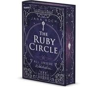 The Ruby Circle (3). All unsere Wahrheiten: Das Finale der Dark Academia-Reihe von SPIEGEL-Bestseller-Autorin Jana Hoch mit wunderschönem Farbschnitt und Charakterkarte in der 1. Auflage