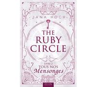 The Ruby Circle - Tome 2 - Tous Nos Mensonges