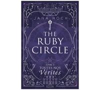 The Ruby Circle - Tome 3 - Toutes Nos Vérités