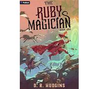 The Ruby Magician: A Tower-Climbing Litrpg Adventure