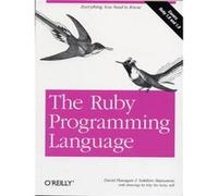 The Ruby Programming Language David Flanagan, Yukihiro Matz Matsumoto (Auteur)