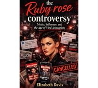 The Ruby rose controversy: Media, influence and the age of viral accusations