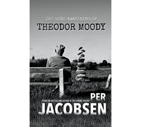 The Rude Awakening Of Theodor Moody