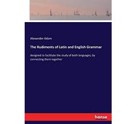 The Rudiments Of Latin And English Grammar