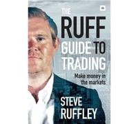 The Ruff Guide to Trading: Make Money in the Markets
