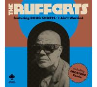 THE RUFFCATS FEAT. DOUG SHORTS - I AIN`T WORRIED [Vinilo]