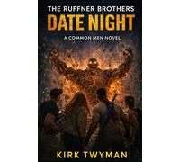 The Ruffner Brothers - Date Night: A Common Men Novel