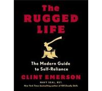 The Rugged Life by Clint Emerson Clint Emerson (Auteur)
