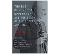 The Ruin Of J. Robert Oppenheimer