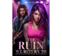 The Ruin We Return To: Ruin and Revelry Duet Book 1