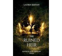 The Ruined Heir: Hunted by Fear. Forged by Power.