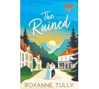 The Ruined: The unputdownable small-town, second-chance romance for 2026! (The Hideaway Springs)