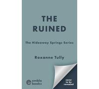 The Ruined: The unputdownable small-town, second-chance romance for summer 2025!