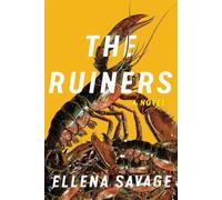The Ruiners A Novel - Ellena Savage - Catapult - ebook (ePub) - Livre