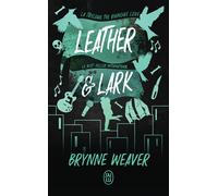 The Ruinous Love Trilogy Leather & Lark - Brynne Weaver - J'ai Lu - Poche - Roman