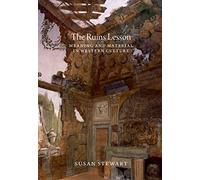 The Ruins Lesson: Meaning and Material in Western Culture