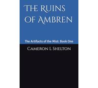 The Ruins of Ambren: The Artifacts of the Mist: Book One