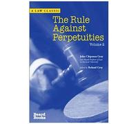 The Rule Against Perpetuities, Fourth Edition, Vol. 2
