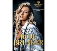 The Rule Breaker: A Billionaire Bodyguard Romance