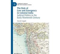 The Rule Of Law And Emergency In Colonial India