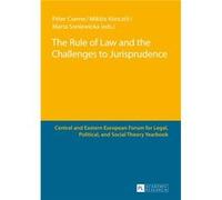 The Rule Of Law And The Challenges To Jurisprudence: Selected Papers Presented At The Fourth Central And Eastern European Forum For Legal, Political ... Legal, Political, And Social Theory Yearbook) (