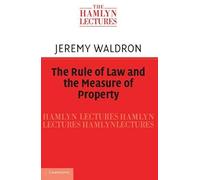 The Rule Of Law And The Measure Of Property