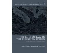 The Rule of Law in the European Union: The Internal Dimension