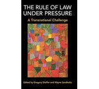 The Rule of Law under Pressure