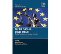 The Rule of Law Under Threat: Eroding Institutions and European Remedies