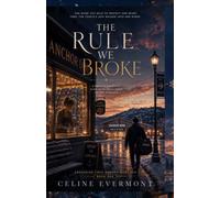 The Rule We Broke: A Coach’s-Daughter, Slow-Burn Small-Town Hockey Romance