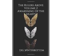 The Rulers Above: Volume 2 Awakening Of The Hearts