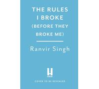 The Rules I Broke (Before They Broke Me) - Ranvir Singh - Headline - ebook (ePub) - Livre