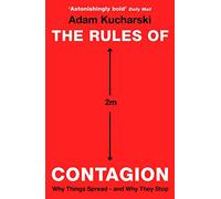 The Rules of Contagion: Why Things Spread - and Why They Stop