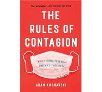 The Rules of Contagion Why Things SpreadAnd Why They Stop by Adam Kucharski Adam Kucharski (Auteur)