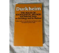 The Rules of Sociological Method: And Selected Texts on Sociology and its Methods