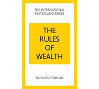 The Rules of Wealth: A Personal Code for Prosperity and Plenty