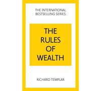 The Rules of Wealth: A Personal Code for Prosperity and Plenty