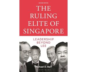 The Ruling Elite of Singapore: Leadership beyond Lee