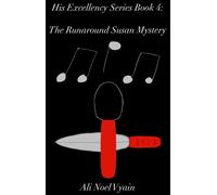 The Runaround Susan Mystery His Excellency Series, #4 - Ali Noel Vyain - Ali Noel Vyain - ebook (ePub) - Livre