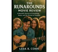 The Runarounds Movie Review: A Heartfelt Journey of Friendship, Music, and the Pursuit of Stardom